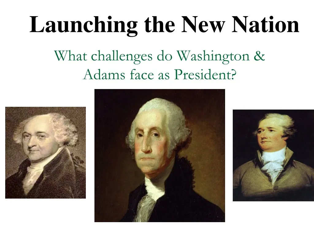 what challenges do washington adams face as president