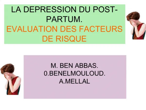 LA DEPRESSION DU POST-PARTUM. EVALUATION DES FACTEURS DE RISQUE