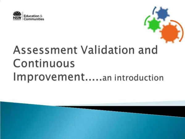 Assessment Validation and Continuous Improvement.....an introduction