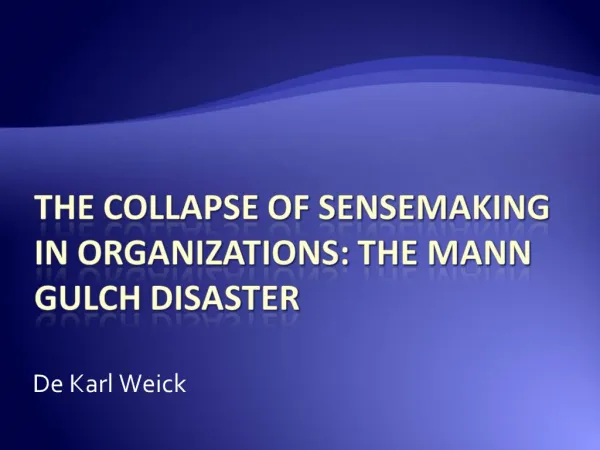 The Collapse of Sensemaking in Organizations: The Mann Gulch Disaster