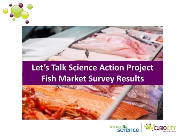 Let’s Talk Science Action Project Fish Market Survey Results