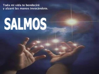 Toda mi vida te bendecir y alzar las manos invoc ndote. - slide 1