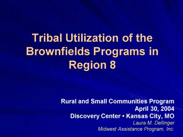 Tribal Utilization of the Brownfields Programs in Region 8