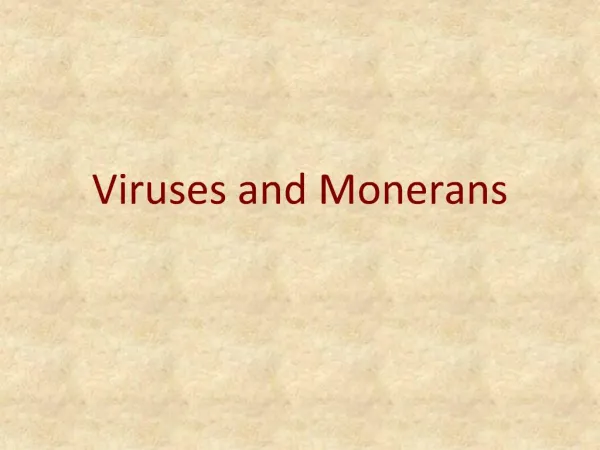 Viruses and Monerans
