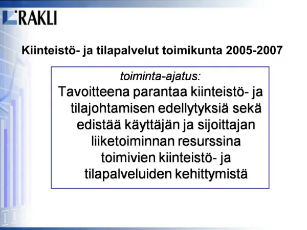 Kiinteist - ja tilapalvelut toimikunta 2005-2007