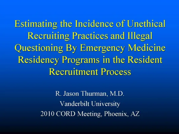 Estimating the Incidence of Unethical Recruiting Practices and Illegal Questioning By Emergency Medicine Residency Progr