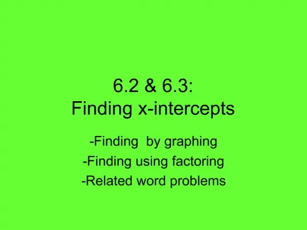 6.2 6.3: Finding x-intercepts