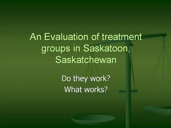 An Evaluation of treatment groups in Saskatoon, Saskatchewan
