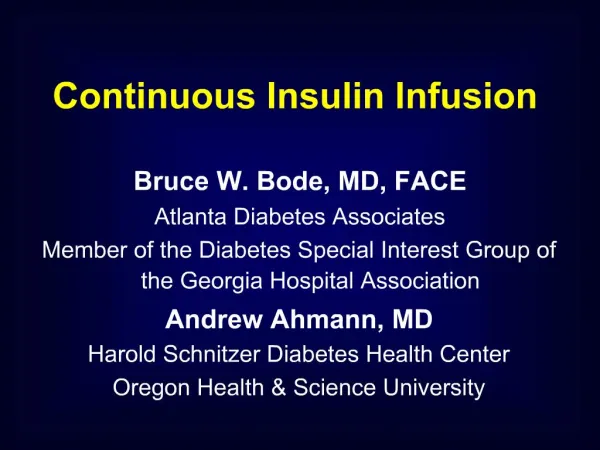 Bruce W. Bode, MD, FACE Atlanta Diabetes Associates Member of the Diabetes Special Interest Group of the Georgia Hospita