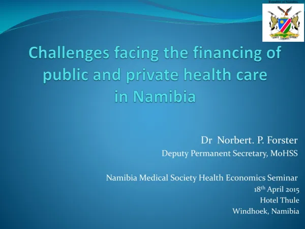 Challenges facing the financing of public and private health care in Namibia