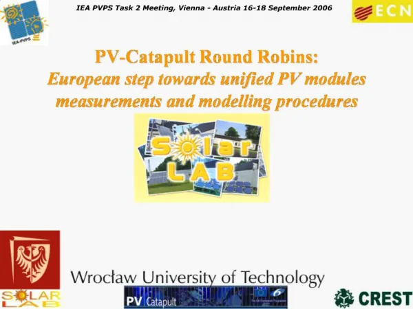 PV-Catapult Round Robins: European step towards unified PV modules measurements and modelling procedures