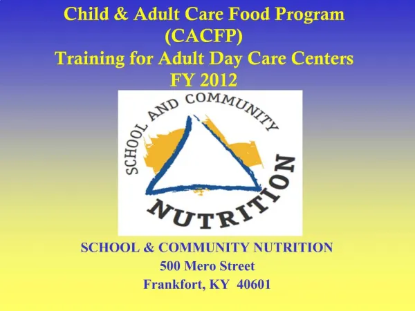 Child Adult Care Food Program CACFP Training for Adult Day Care Centers FY 2012