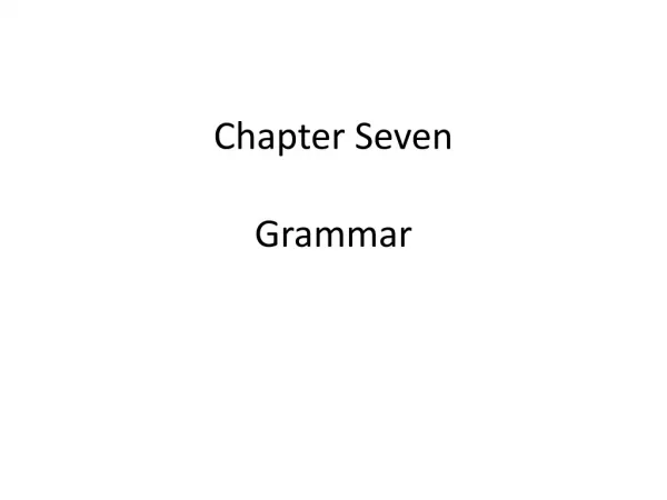 Chapter Seven Grammar