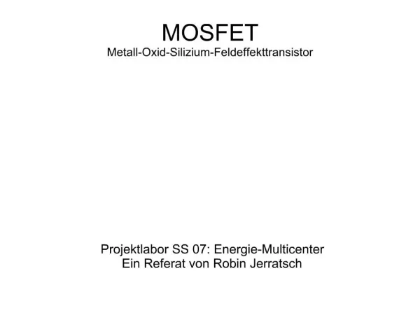 MOSFET Metall-Oxid-Silizium-Feldeffekttransistor