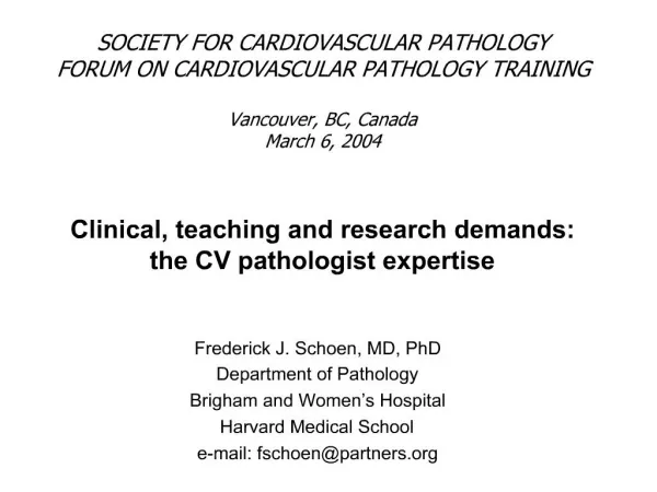 SOCIETY FOR CARDIOVASCULAR PATHOLOGY FORUM ON CARDIOVASCULAR PATHOLOGY TRAINING Vancouver, BC, Canada March 6, 2004 C