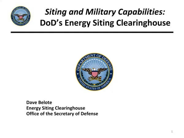 Siting and Military Capabilities: DoD s Energy Siting Clearinghouse