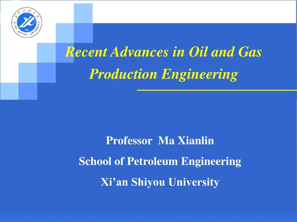 recent advances in oil and gas production