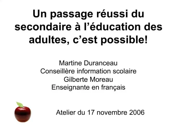 Un passage r ussi du secondaire l ducation des adultes, c est possible Martine Duranceau Conseill re information sco