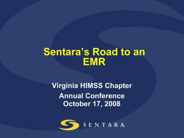 Sentara s Road to an EMR