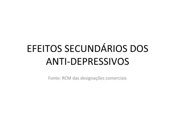 EFEITOS SECUND RIOS DOS ANTI-DEPRESSIVOS