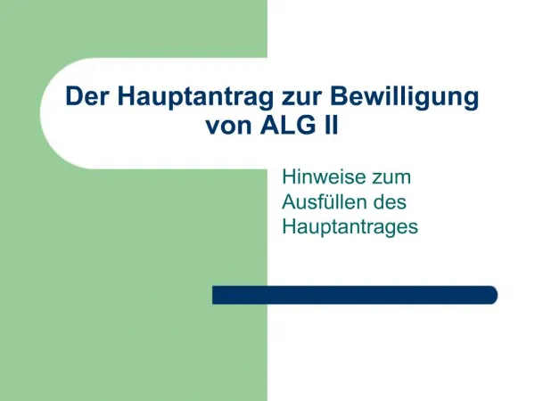 Der Hauptantrag zur Bewilligung von ALG II