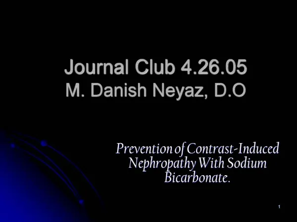 Journal Club 4.26.05 M. Danish Neyaz, D.O
