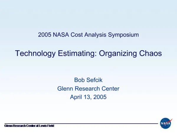 2005 NASA Cost Analysis Symposium Technology Estimating: Organizing Chaos