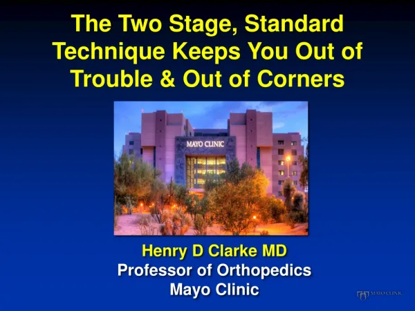 Henry D Clarke MD Professor of Orthopedics Mayo Clinic