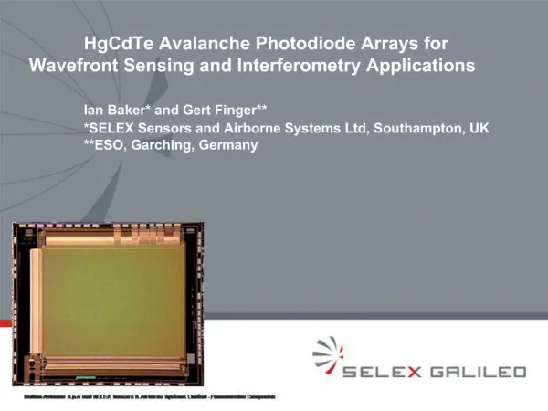 HgCdTe Avalanche Photodiode Arrays for Wavefront Sensing and Interferometry Applications Ian Baker and Gert Finger SE