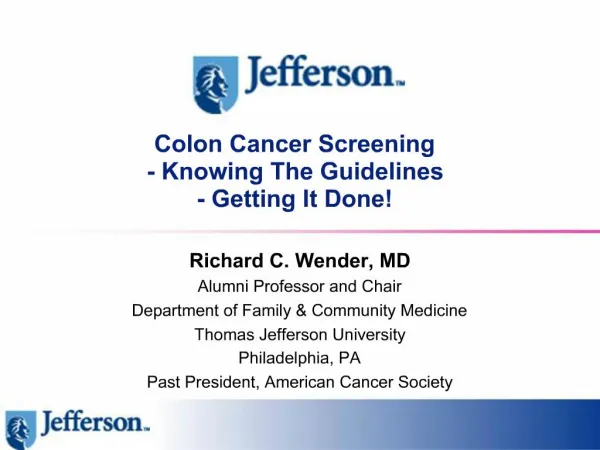 Colon Cancer Screening - Knowing The Guidelines - Getting It Done