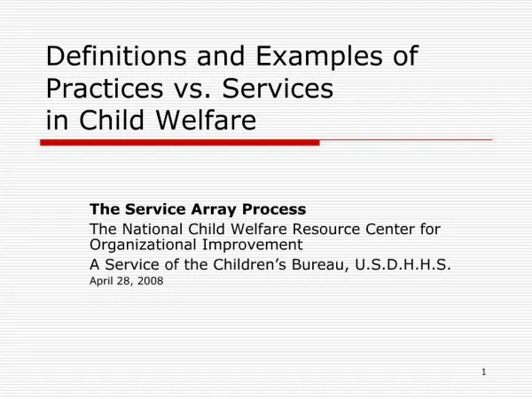 Definitions and Examples of Practices vs. Services in Child Welfare