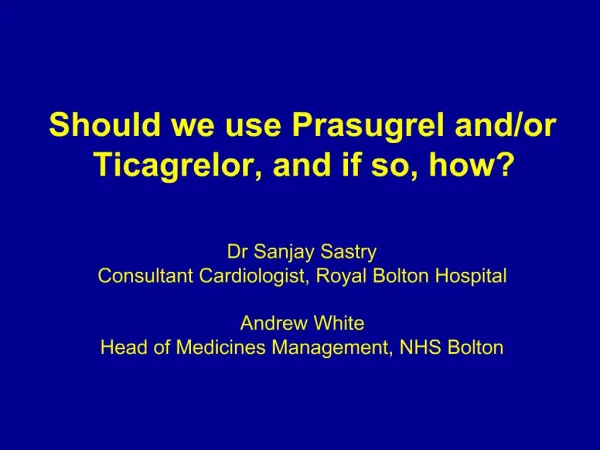 Should we use Prasugrel and
