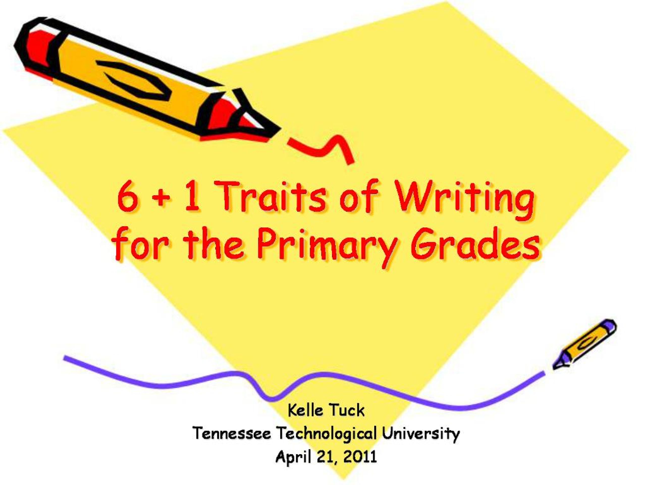 PPT - 6 1 Traits of Writing for the Primary Grades PowerPoint ...
