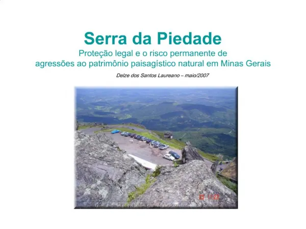 Serra da Piedade Prote o legal e o risco permanente de agress es ao patrim nio paisag stico natural em Minas Gerais D