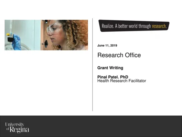 June 11, 2019 Research Office Grant Writing Pinal Patel. PhD Health Research Facilitator