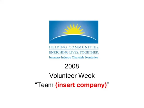 2008 Volunteer Week Team insert company