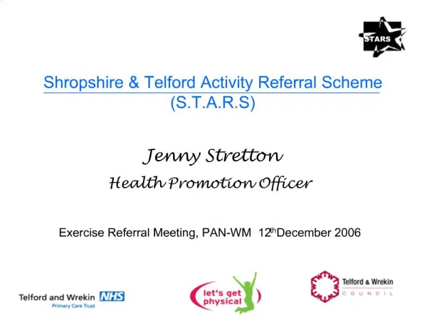 Shropshire Telford Activity Referral Scheme S.T.A.R.S Jenny Stretton Health Promotion Officer Exercise Referral Mee