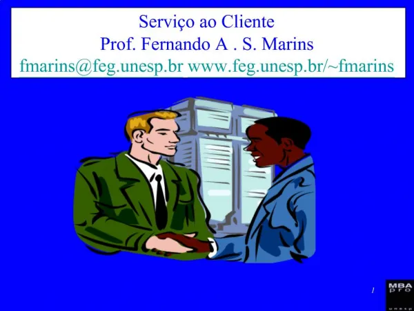 Servi o ao Cliente Prof. Fernando A . S. Marins fmarinsfeg.unesp.br feg.unesp.br