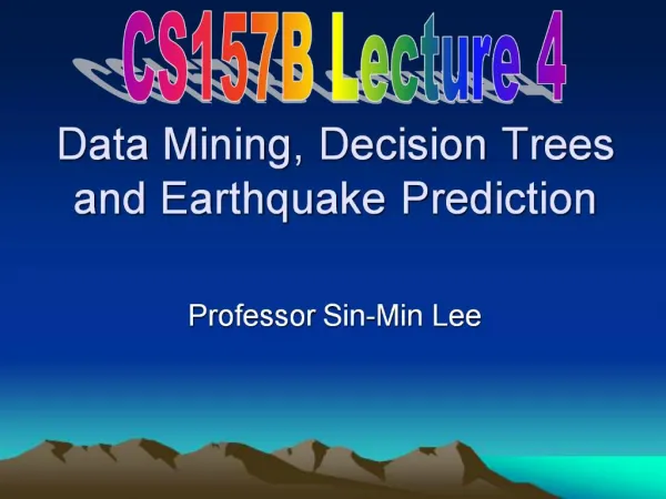 Data Mining, Decision Trees and Earthquake Prediction