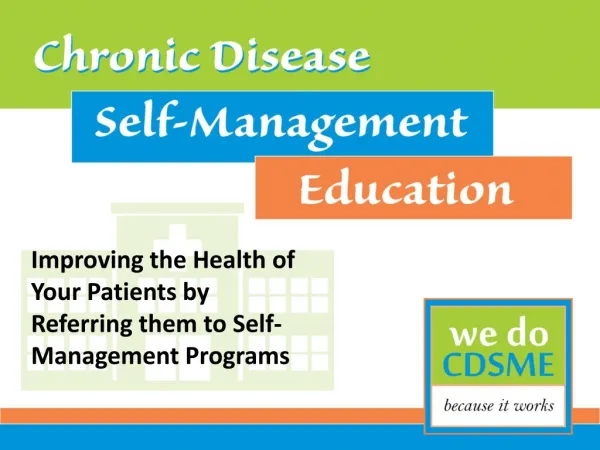 Improving the Health of Your Patients by Referring them to Self-Management Programs