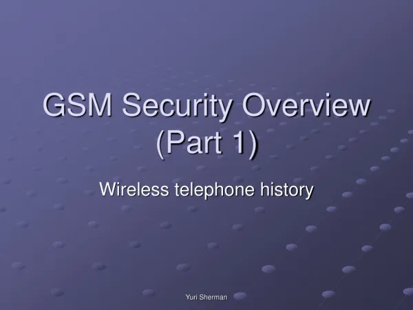 GSM Security Overview (Part 1)