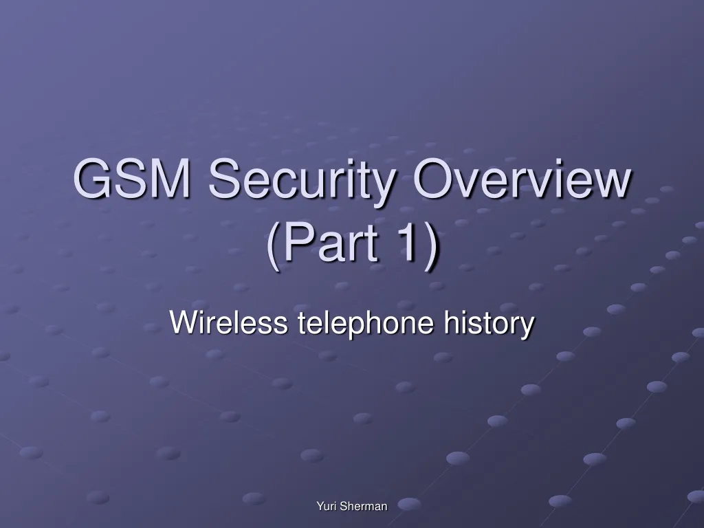gsm security overview part 1