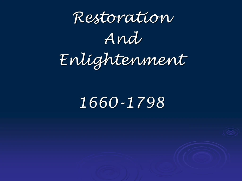 restoration and enlightenment 1660 1798