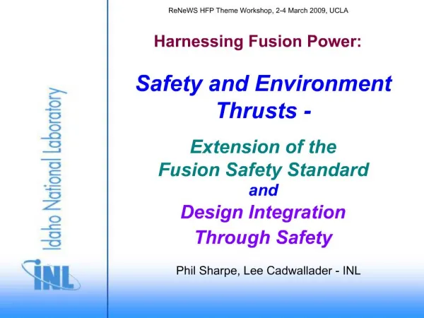 Safety and Environment Thrusts - Extension of the Fusion Safety Standard and Design Integration Through Safety