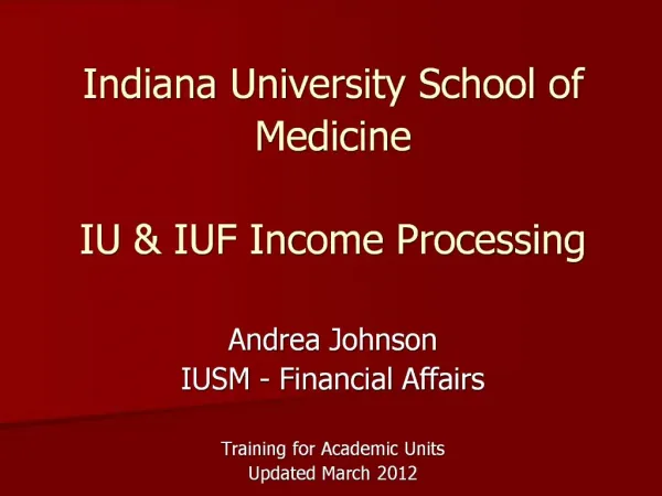 Indiana University School of Medicine IU IUF Income Processing