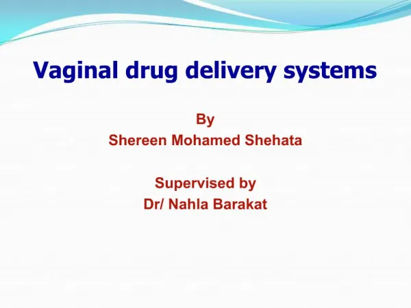 Vaginal drug delivery systems