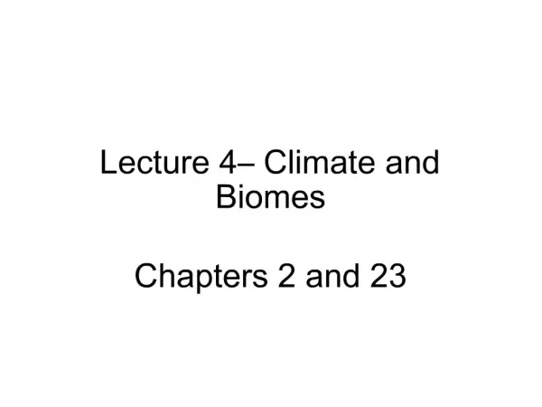 Lecture 4 Climate and Biomes Chapters 2 and 23