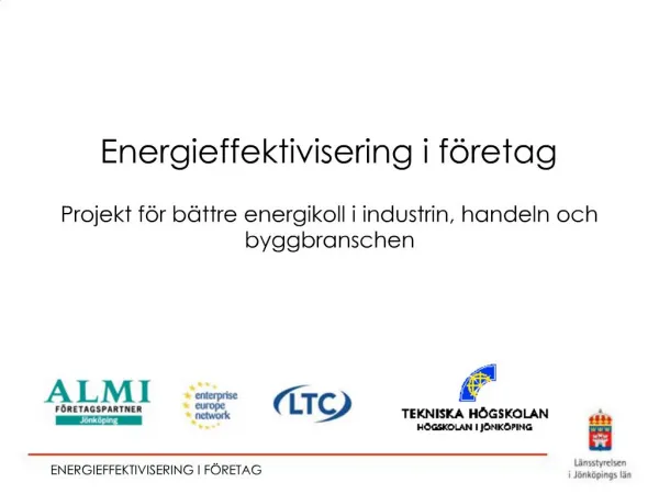Energieffektivisering i f retag Projekt f r b ttre energikoll i industrin, handeln och byggbranschen