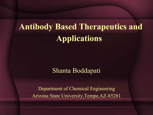 Antibody Based Therapeutics and Applications