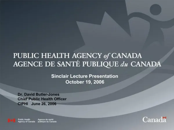 Dr. David Butler-Jones Chief Public Health Officer CIPHI June 26, 2006
